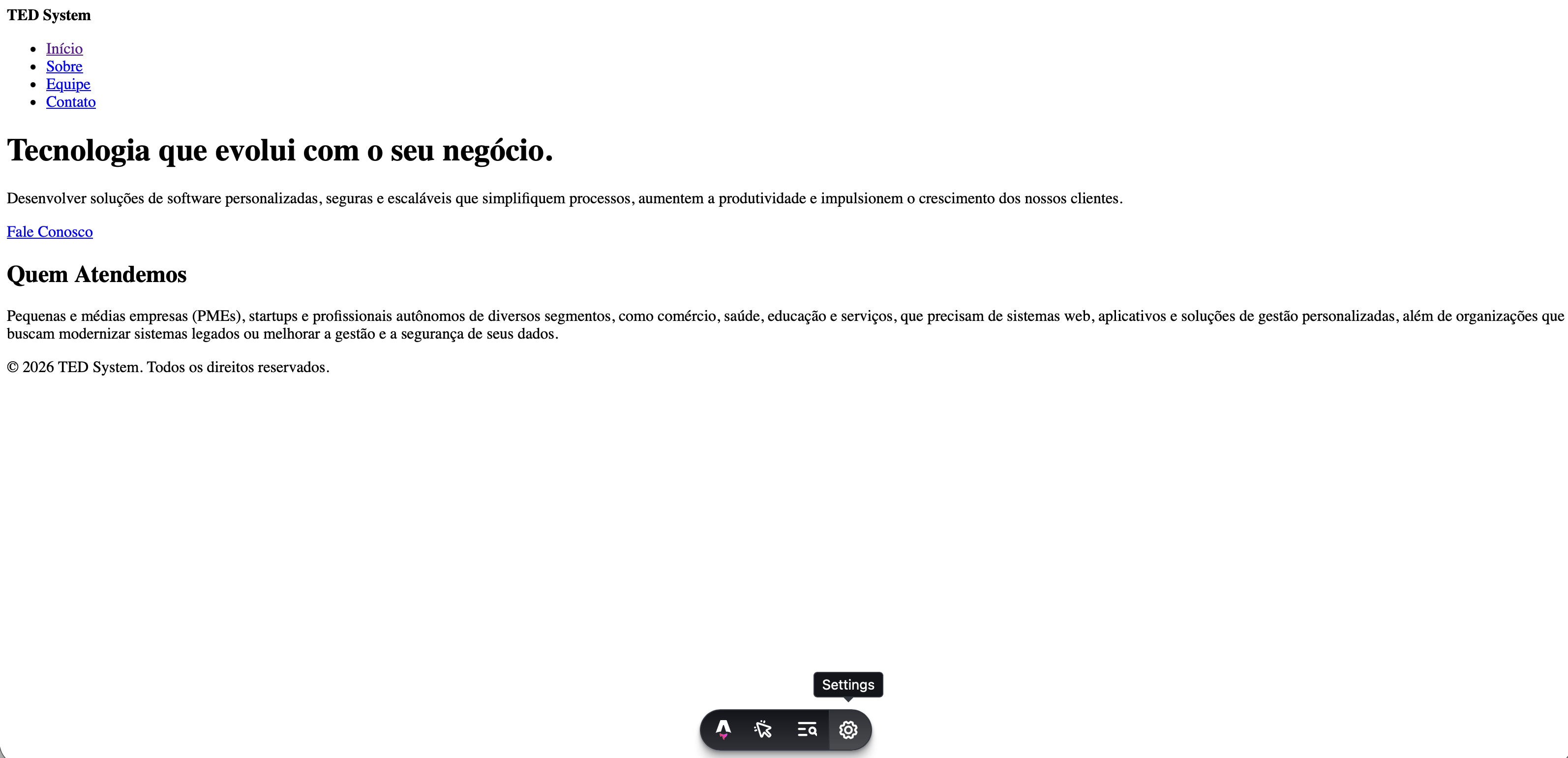 Página inicial da TED System sem estilos, com o menu de links Início, Sobre, Equipe e Contato, o slogan, a missão, o link Fale Conosco e a seção Quem Atendemos.